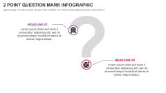 2 Point Question Mark Infographic PPT Slide 1