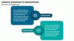 Versatile Advantages Vs Disadvantages PPT Slide 1