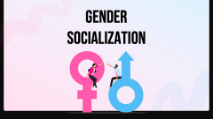 Gender Socialization PPT Slide 1