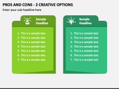 Pros and Cons - 2 Creative Options PPT Slide 1