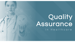 Quality Assurance in Healthcare PPT Slide 1