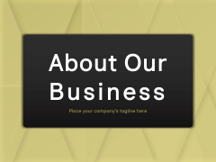 About Our Business PPT Slide 1