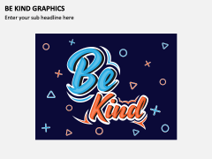 Be Kind Graphics PPT Slide 3