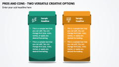 Pros and Cons - Two Versatile Creative Options PPT Slide 1