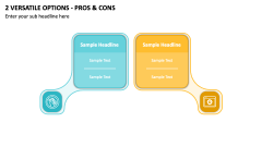2 Versatile Options - Pros & Cons PPT Slide 1