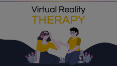 Virtual Reality Therapy Animated Presentation - SketchBubble