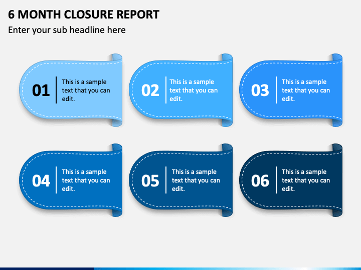 6 Month Closure Report Slide 1
